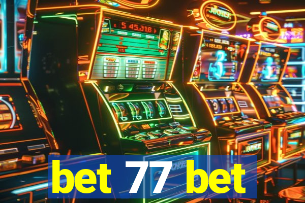 bet 77 bet